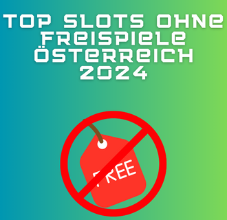 top slots ohne freispiele osterreich